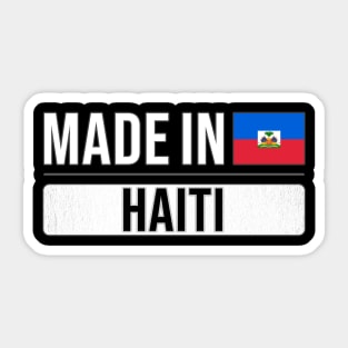 Made In Haiti - Gift for Haitian With Roots From Haiti Sticker